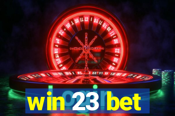 win 23 bet